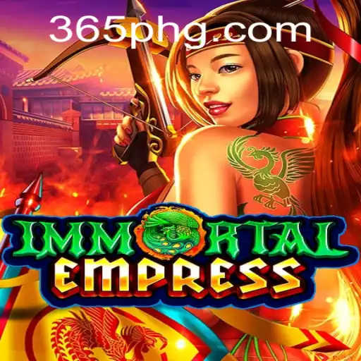 ImmortalEmpress: Explore the Enchanting Realm of 365ph