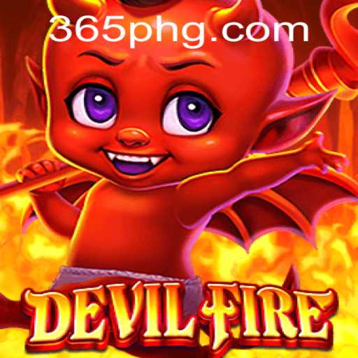 Unveiling the Thrilling World of DevilFire: The 365ph Phenomenon